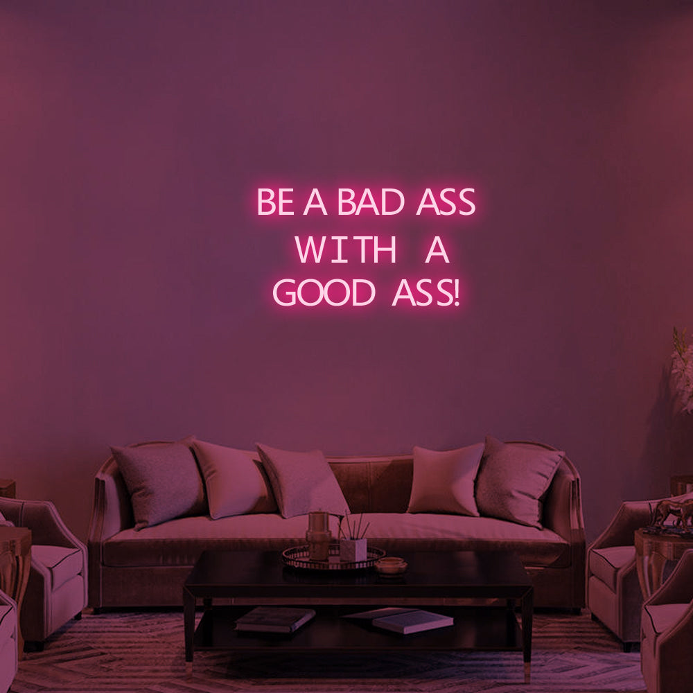 Be a badass with a good heart Led Neon Sign Custom hot Neon Light Room Decor