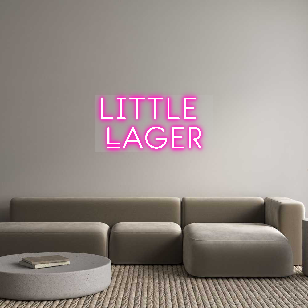 Custom Neon: little 
Lager