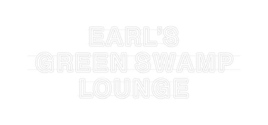 Custom Neon: EARL’S
 GREE...