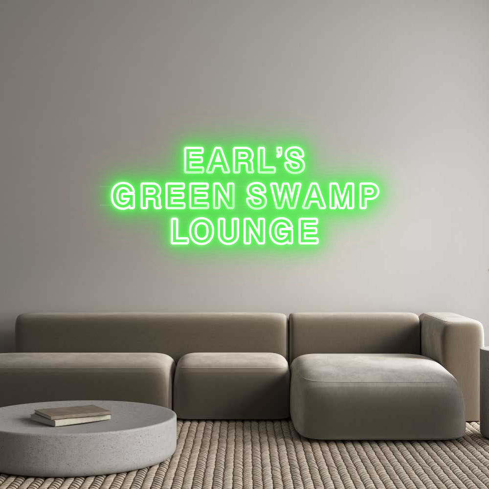 Custom Neon: EARL’S
 GREE...