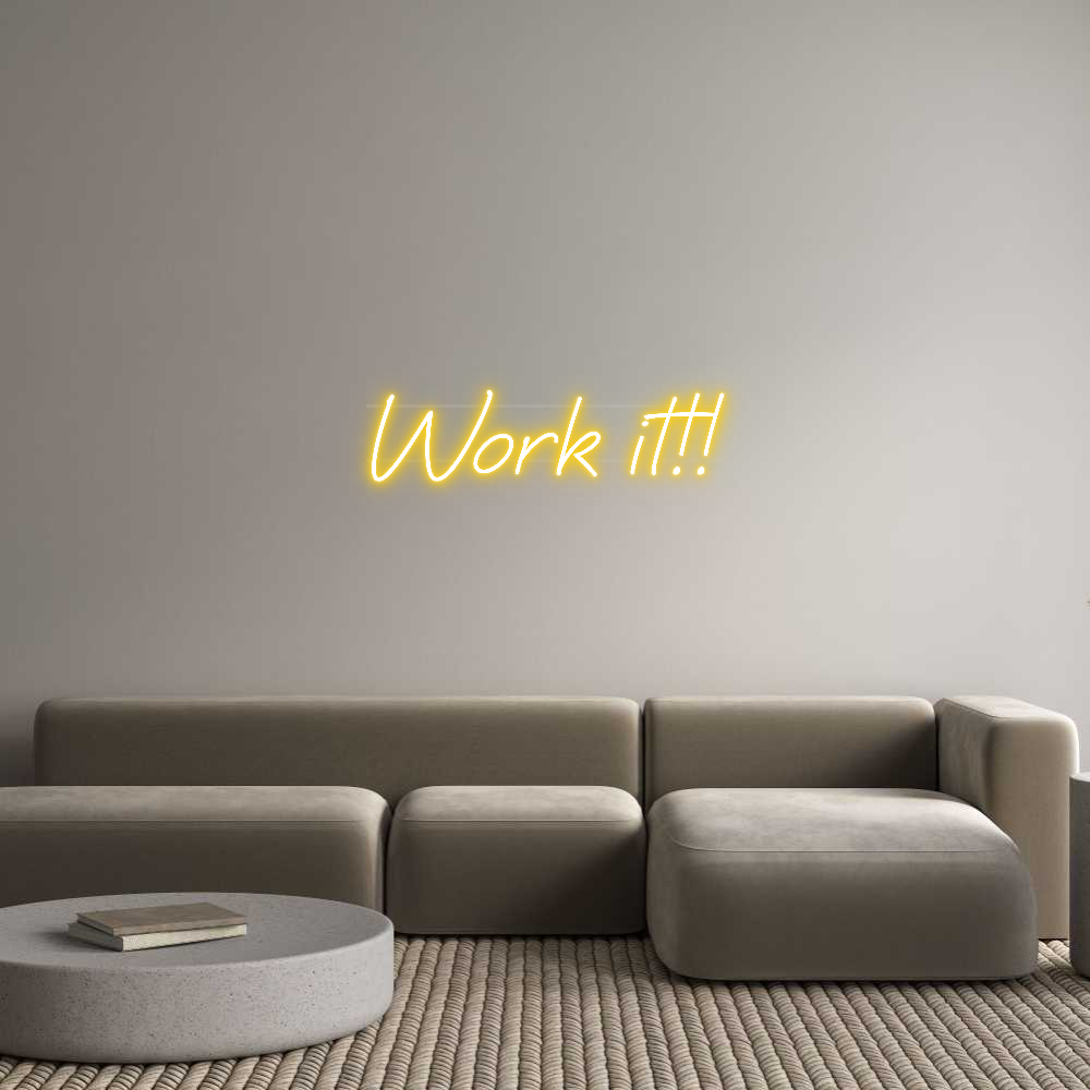 Custom Neon: Work it!!