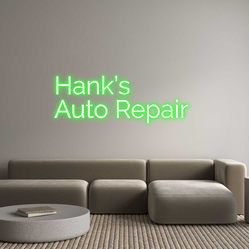 Custom Neon: Hank’s
Auto ...