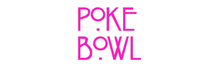 Custom Neon: POKE
BOWL