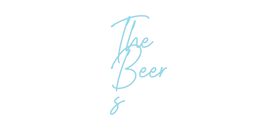 Custom Neon: The
Beer
s