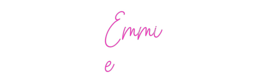 Custom Neon: Emmi
e