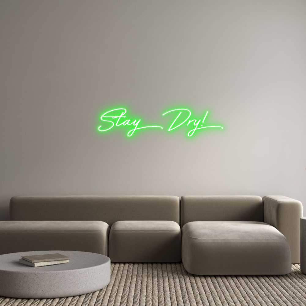 Custom Neon: Stay Dry!