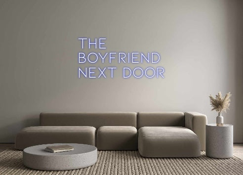 Custom Neon: The
Boyfrien...