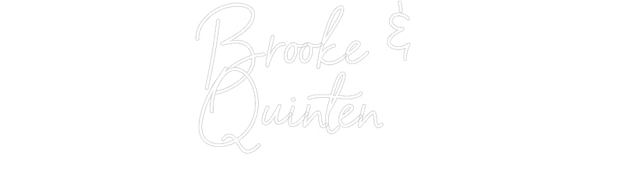 Custom Neon: Brooke & 
Qu...