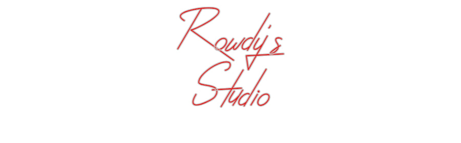 Custom Neon: Rowdy's
Studio