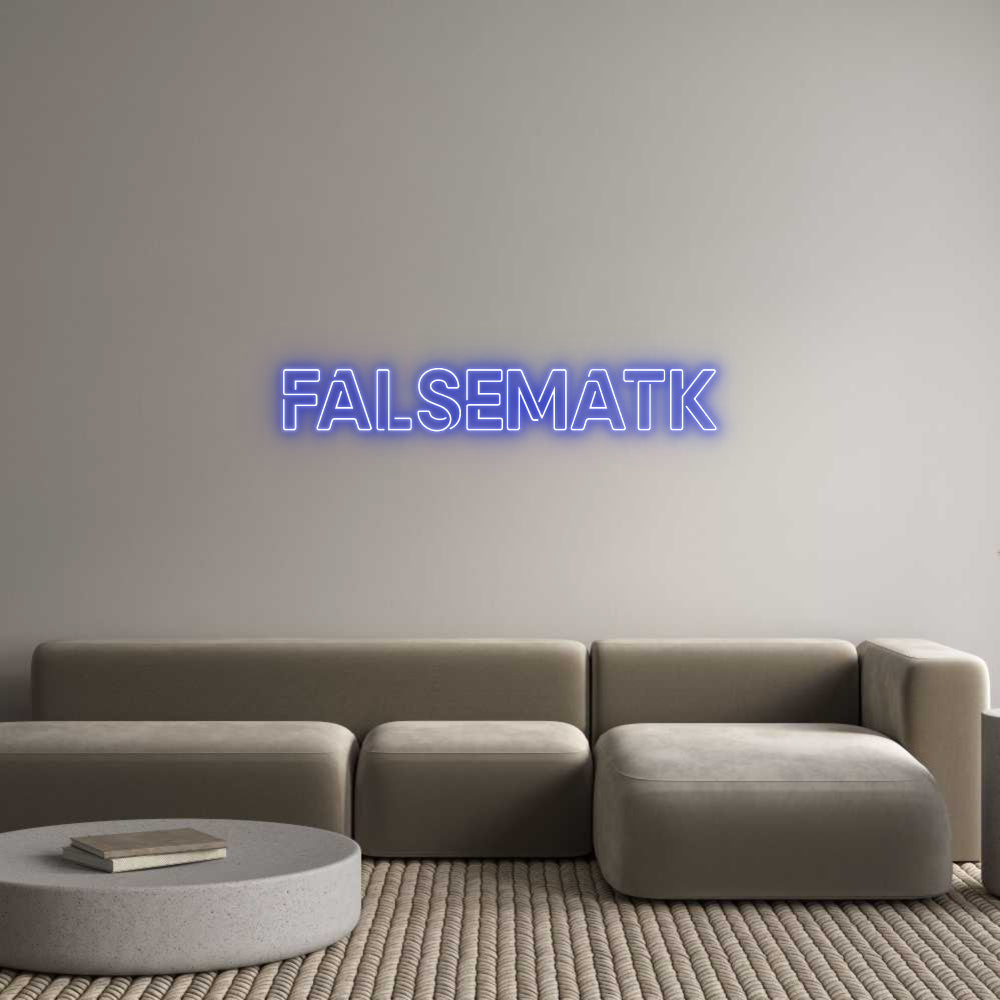 Custom Neon: FALSEMATK